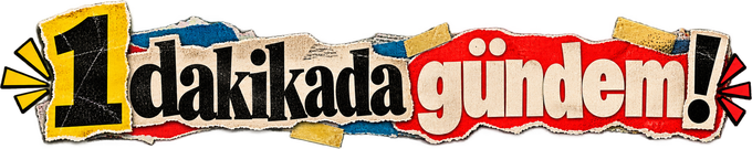 1 dakikada gündem!